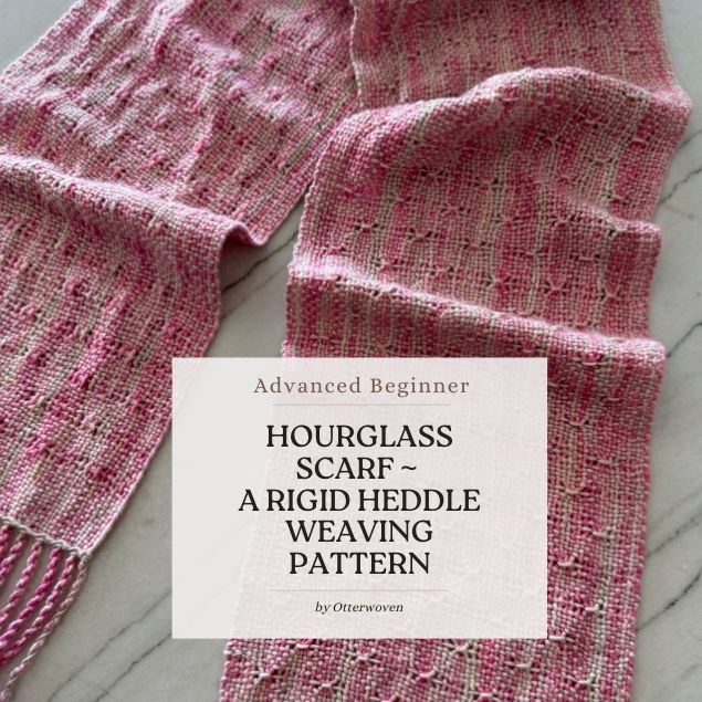 Rigid Heddle Weaving Pattern PDF - Hourglass Scarf